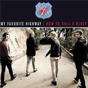 My Favorite Highway - How To Call A Bluff mp3
