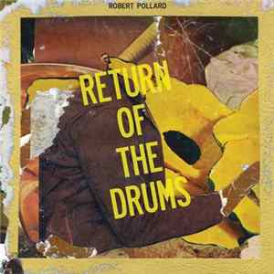 Robert Pollard - Return Of The Drums mp3