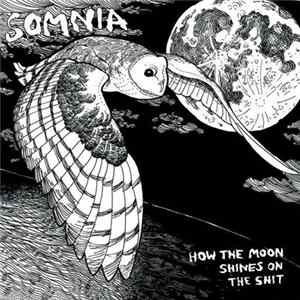 Somnia - How The Moon Shines On The Shit mp3