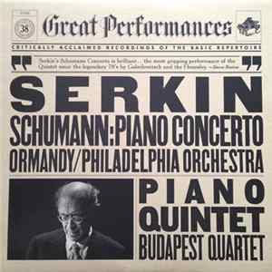 Schumann / Serkin, Ormandy, Philadelphia Orchestra, Budapest Quartet - Piano Concerto / Piano Quintet mp3