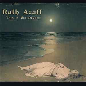Ruth Acuff - This is the Dream mp3