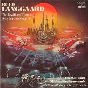 Rued Langgaard, Ole Schmidt, Michael Schønwandt, Danish Radio Symphony Orchestra - "Yon Dwelling Of Thunder" - Symphony No. 10 And 14 mp3