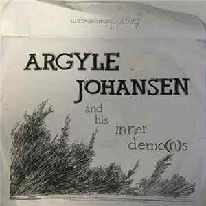 Argyle Johansen - Argyle Johansen And His Inner Demo(n)s mp3