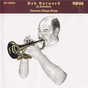 Bob Barnard - Cornet Chop Suey (Bob Barnard In Sweden) mp3