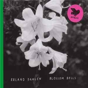 Erland Dahlen - Blossom Bells mp3
