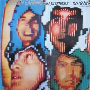 Golden Earring - No Promises...No Debts mp3