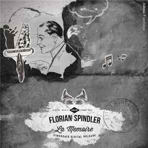 Florian Spindler - La Memoire mp3
