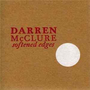 Darren McClure - Softened Edges mp3