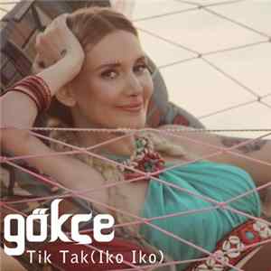 Gökçe - Tik Tak (Iko Iko) mp3