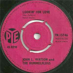John L. Watson And The Hummelflugs - Lookin' For Love / I Only Came To Dance With You mp3