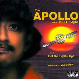 The Apollo aka P-Lo Style Guest Cuts By Vinrock - Triple Threat Mixtapes No. 5 "Get The F@#* Up!" mp3