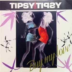 Tipsy & Tipsy - Buy My Love mp3