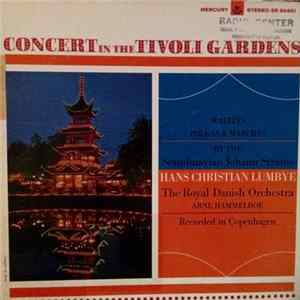 H.C. Lumbye, The Royal Danish Orchestra - Concert In The Tivoli Gardens mp3