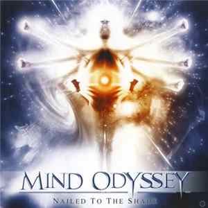 Mind Odyssey - Nailed To The Shade mp3