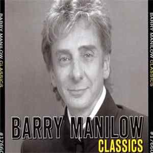 Barry Manilow - Barry Manilow Classics mp3