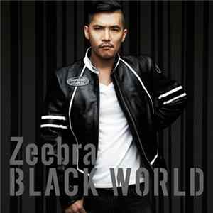 Zeebra - Black World / White Heat mp3