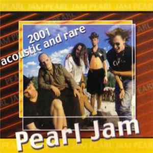 Pearl Jam - 2001 Acoustic And Rare mp3
