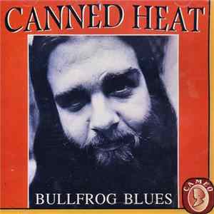 Canned Heat - Bullfrog Blues mp3