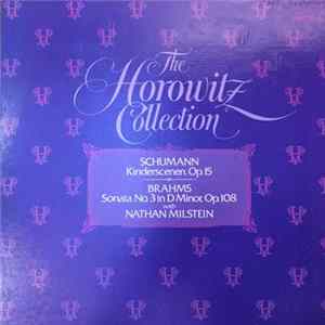 Vladimir Horowitz - The Horowitz Collection: Schumann/Brahms mp3