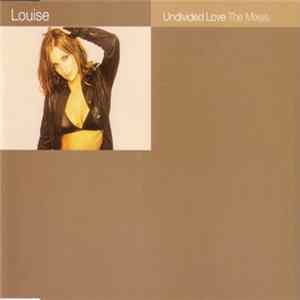 Louise - Undivided Love (The Mixes) mp3