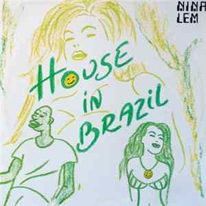 Nina Lem - House In Brazil mp3