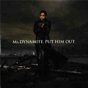 Ms. Dynamite - Put Him Out mp3
