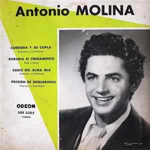 Antonio Molina - Córdoba Y Su Copla / Robaría El Firmamento / Cádiz Del Alma Mía / Pregón De Boquerones mp3