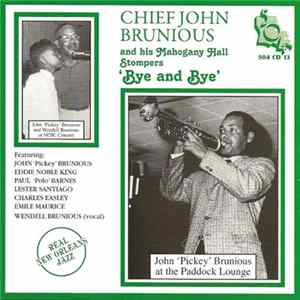 Chief John Brunious And His Mahogany Hall Stompers - Bye And Bye mp3