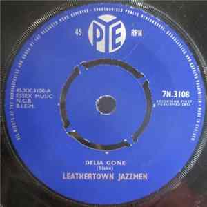 Leather Town Jazzmen - Delia Gone mp3