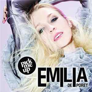 Emilia De Poret - Pick Me Up mp3