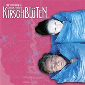 Various - Kirschblüten - The Soundtrack to a film by Doris Dörrie mp3