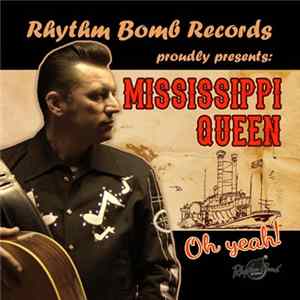 Mississippi Queen - Oh Yeah! mp3