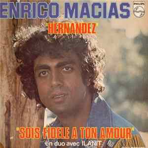 Enrico Macias - Hernandez / Sois Fidèle à Ton Amour mp3