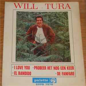 Will Tura - I Love You / El Bandido / Probeer Het Nog Een Keer / De Fanfare mp3
