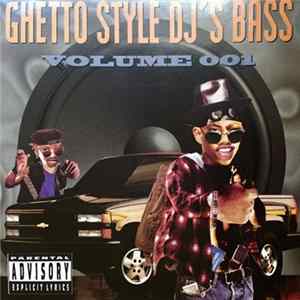 The Ghetto Style DJ's - Ghetto Style DJ's Bass Volume 001 mp3