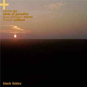 Olivier Py, Birds Of Paradise - Black Fables mp3