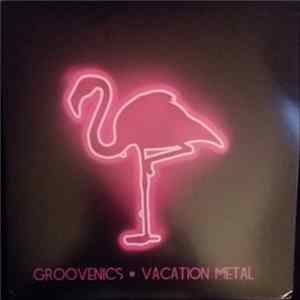 Groovenics - Vacation Metal mp3