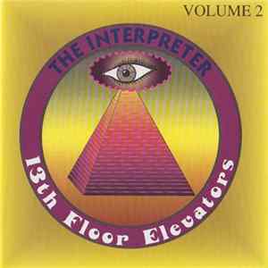 The 13th Floor Elevators / Roky Erickson - The Interpreter Vol.2 mp3