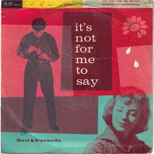 Bob Miller - It's Not For Me To Say / Wonderful! Wonderful! mp3