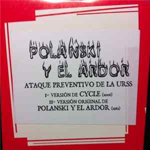 Polanski Y El Ardor / Cycle - Ataque Preventivo De La URSS mp3