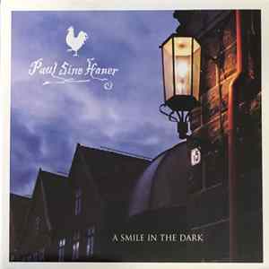 Paul Sine Haner - A Smile In The Dark mp3