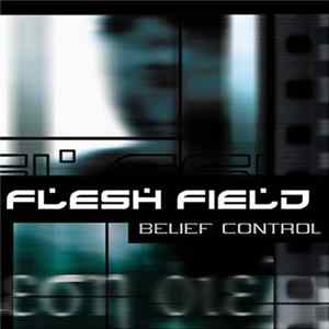 Flesh Field - Belief Control mp3