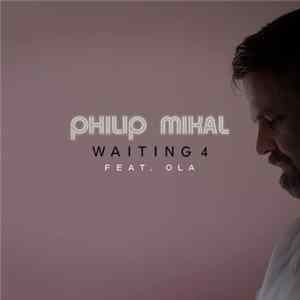 Philip Mikal feat. Ola - Waiting 4 mp3