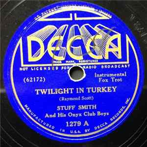 Stuff Smith And His Onyx Club Boys - Twilight In Turkey / Onyx Club Spree mp3