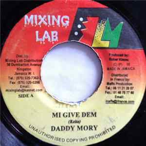 Daddy Mory - Mi Give Dem mp3