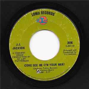 J.J. Jackson - Come See Me (I'm Your Man) mp3