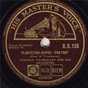 Frankie Trumbauer And His Orchestra - Plantation Moods / Troubled mp3