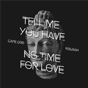 Cape Cod & Koloah - Tell Me You Have No Time For Love mp3