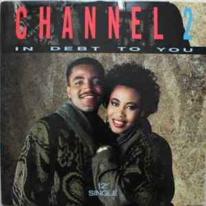 Channel 2 - In Debt To You mp3