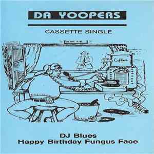 Da Yoopers - DJ Blues / Happy Birthday Fungus Face mp3